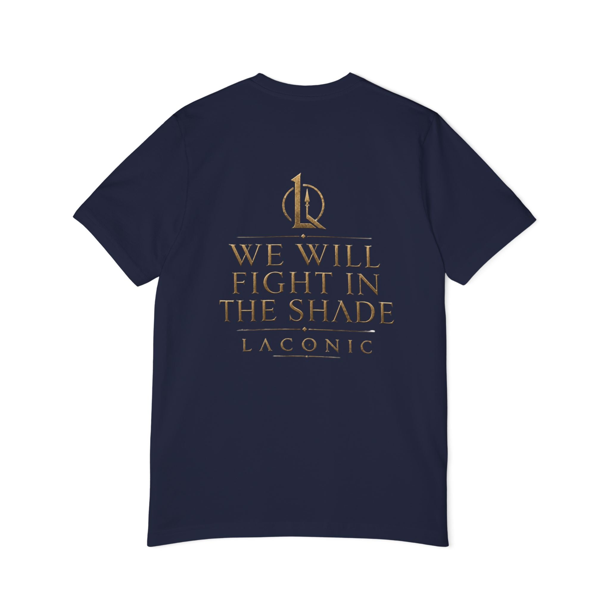 T-Shirt — "We Will Fight in the Shade" Gold Logo Back Print