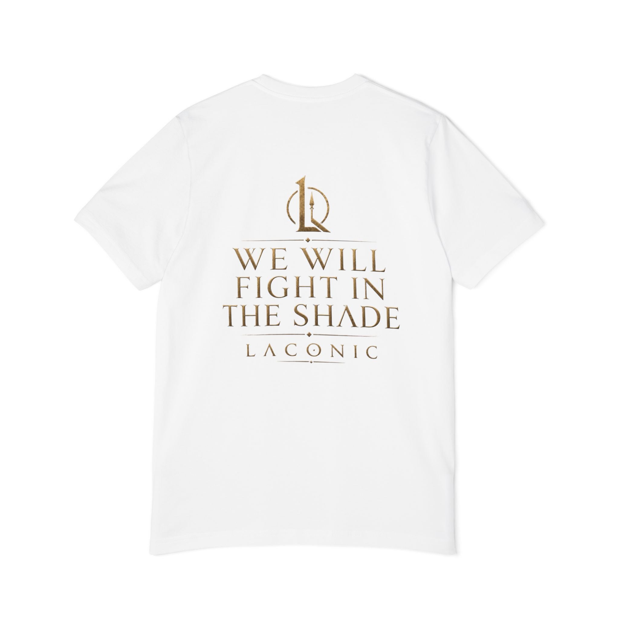 T-Shirt — "We Will Fight in the Shade" Gold Logo Back Print