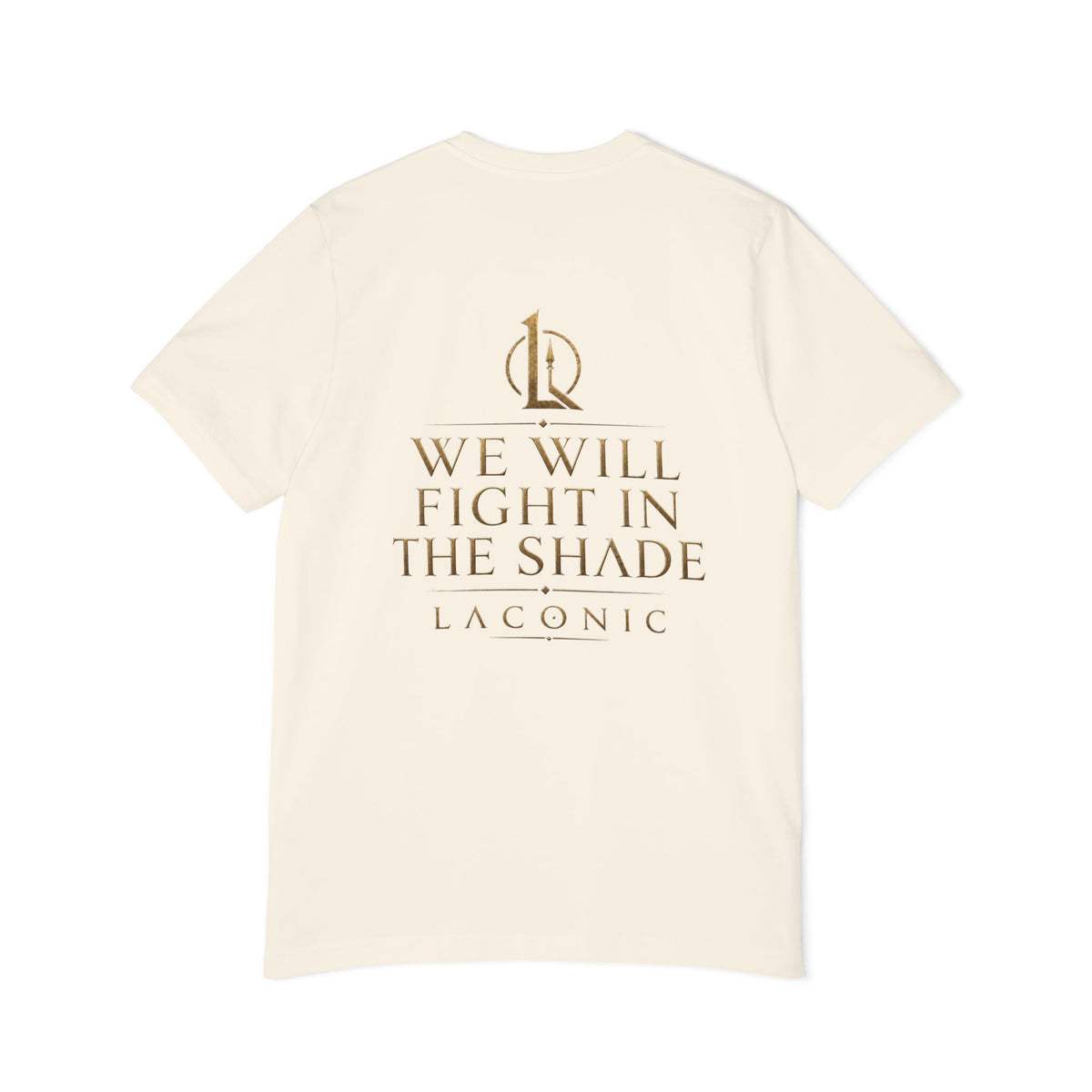 T-Shirt — "We Will Fight in the Shade" Gold Logo Back Print