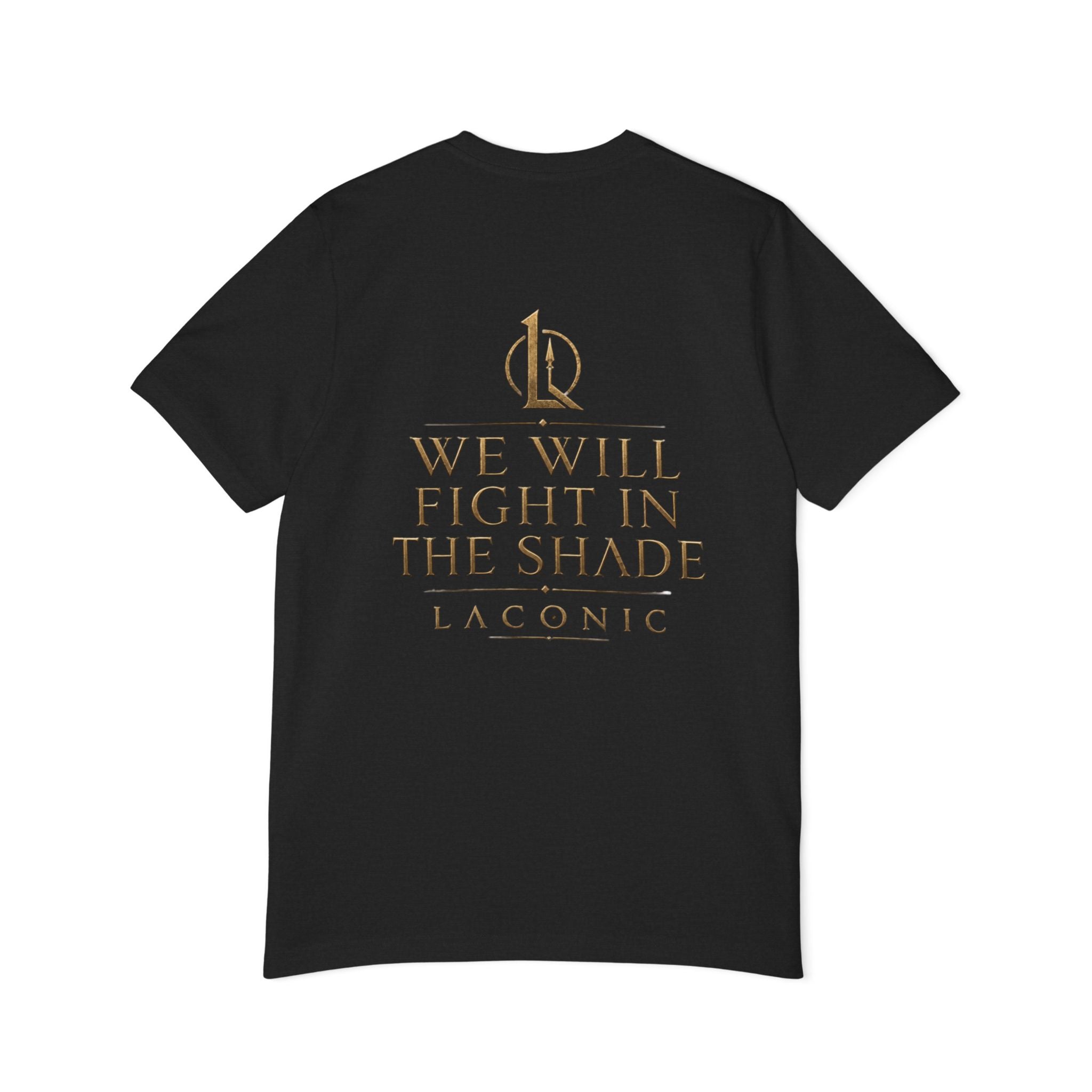 T-Shirt — "We Will Fight in the Shade" Gold Logo Back Print