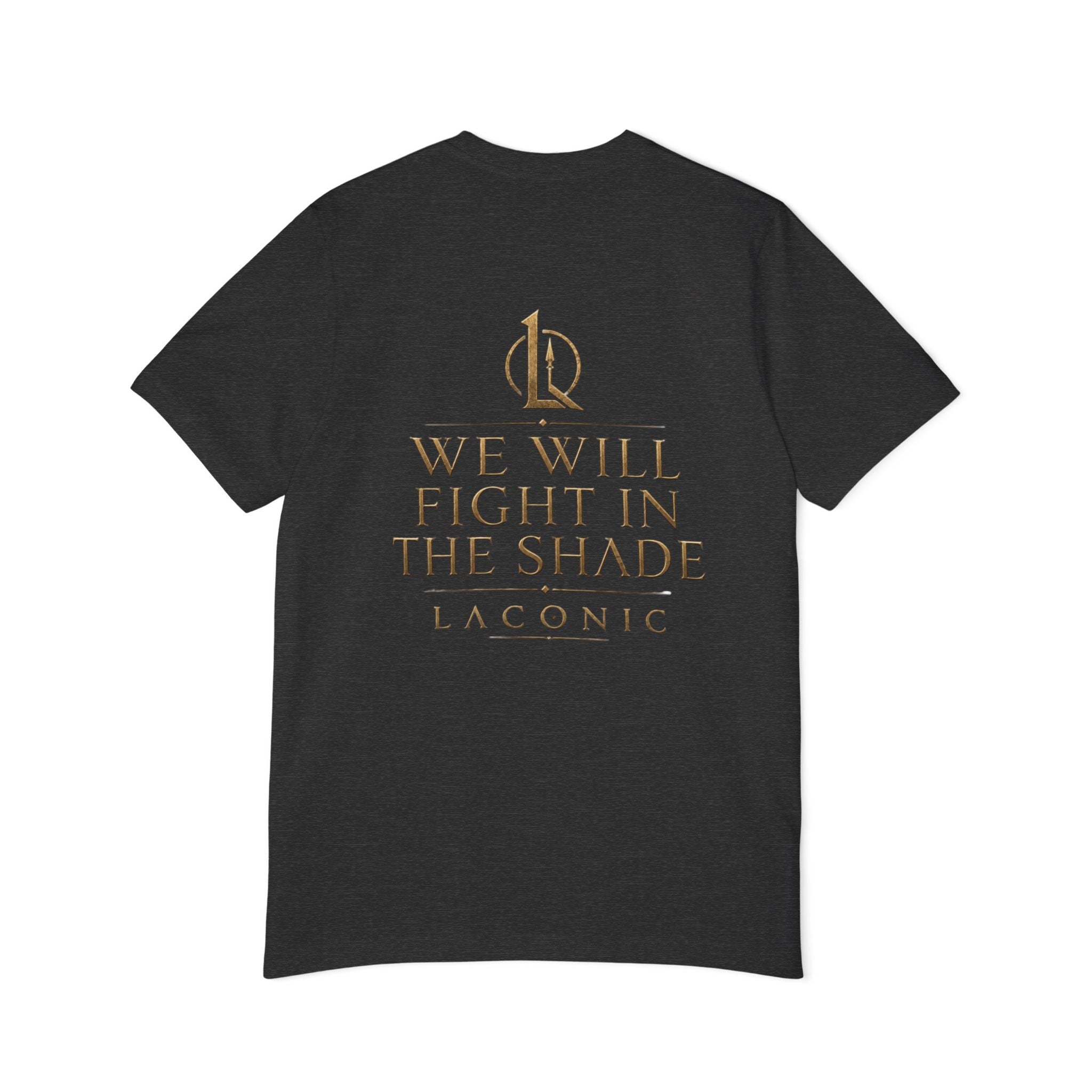 T-Shirt — "We Will Fight in the Shade" Gold Logo Back Print